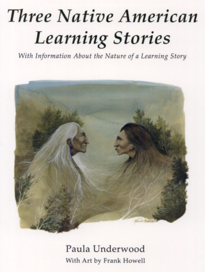 Three Native American Learning Stories - Paula Underwood